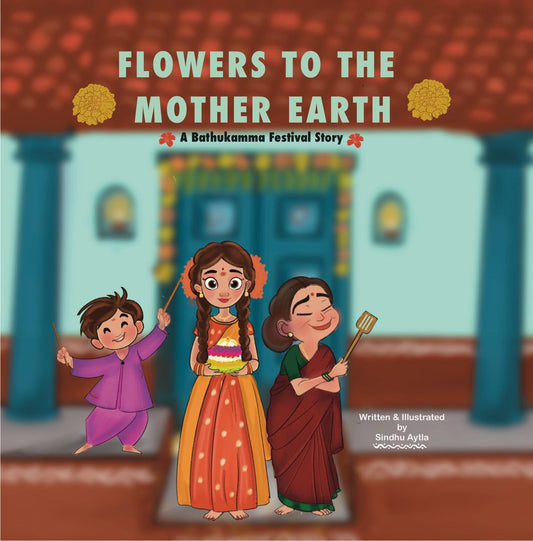 Flowers to the Mother Earth - A story of Batukamma festival.